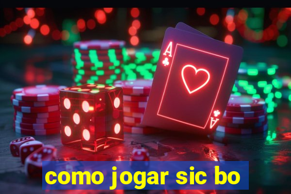 como jogar sic bo